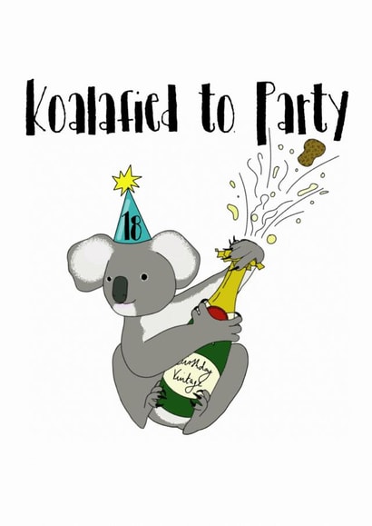 Koalafied to Party 18th Birthday Card created by Hari & Fox