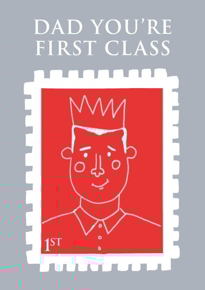 Cute illustrated stamp to crown the king of the family, Dad you're first class created by By Big Will Limited