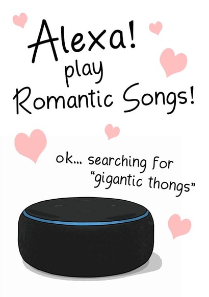 Funny Romantic Alexa Card created by Memetallica