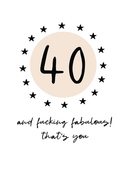 40 and fucking fabulous that's you created by Word Up Creative