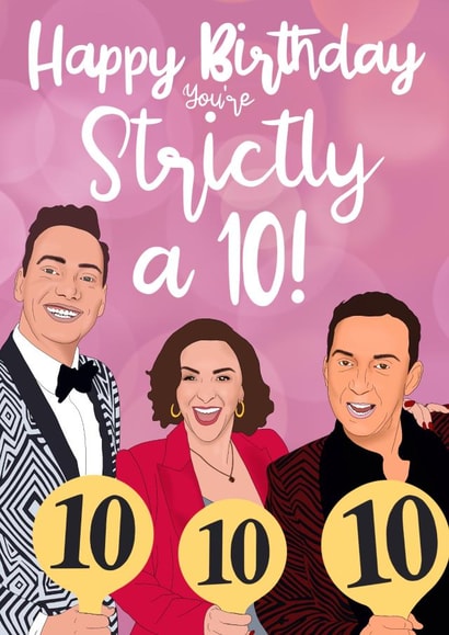 Happy Birthday you’re strictly a 10! created by Alexa Makes Cards