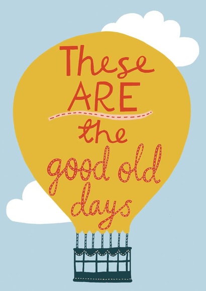 Good Old Days Balloon created by Hazel Nicholls