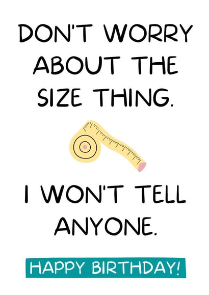 The size thing Birthday card created by I Made A Funny!