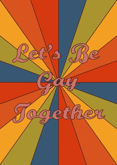 Let’s be gay together card created by Honor Schaffer