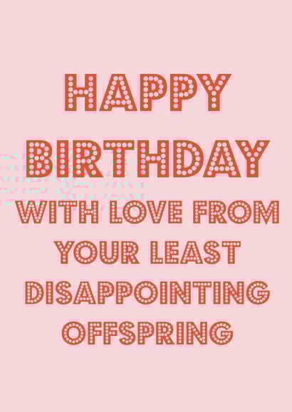 Least disappointing offspring birthday card created by Nicola Jo