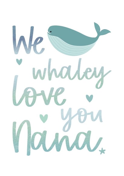 Whaley Love You Nana created by Honey & Bee