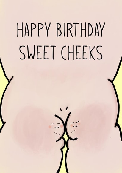 Rude Birthday Card - Happy Birthday Sweet Cheeks created by Cheeky Cards by Ginger