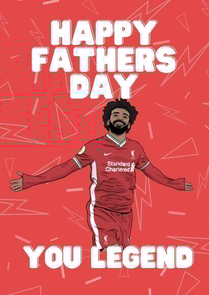Mohamed Salah Father's Day Card - Dad - Liverpool FC - Happy Father's Day You Legend created by Matty723