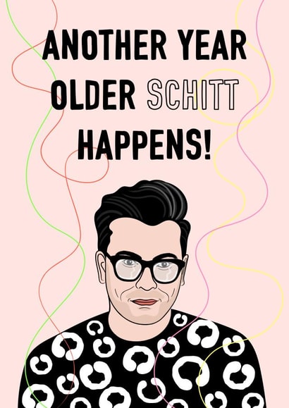 Schitt happens birthday card created by Adam Regester