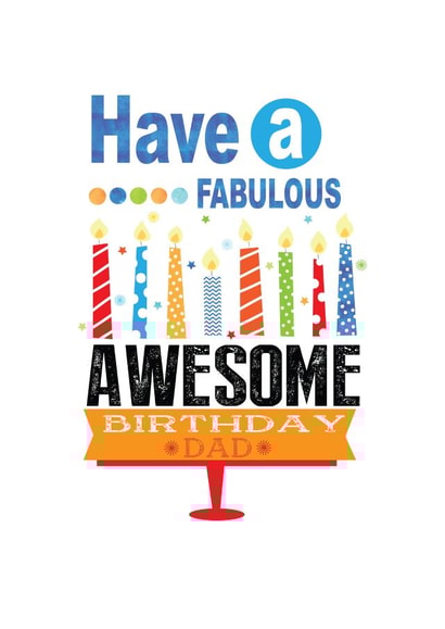 Have a Fabulous Birthday Dad created by Jay Design