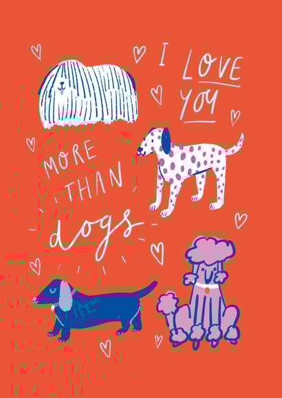Cute Anniversary Card / Friendship Card / Valentines Day Card - Dogs - I Love You More Than Dogs created by Design by Gracie