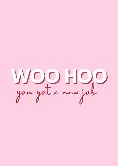 Woohoo, New Job Congratulations created by Molly Cards UK