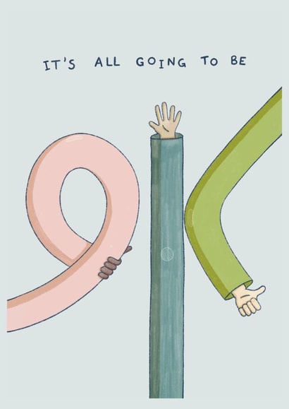 It's All Going to be OK, Supportive Card created by Graphic Jod