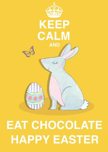 Cute Easter Bunny Keep Calm and eat Chocolate Happy Easter created by Siobhan at april rose