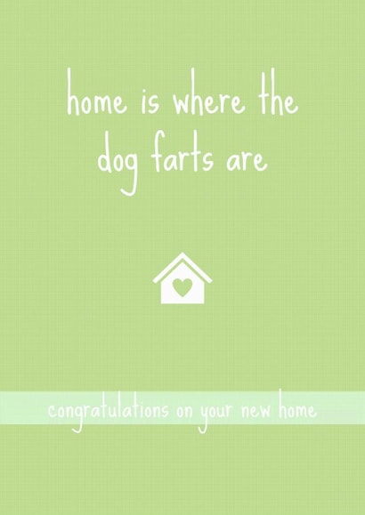 Dog Farts New Home Card created by Make Cards Great Again