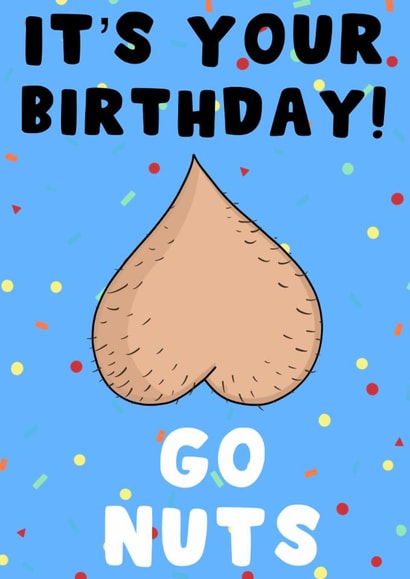 Rude Birthday Card - Balls - Pun - It's Your Birthday Go Nuts created by PearlandRosePrints