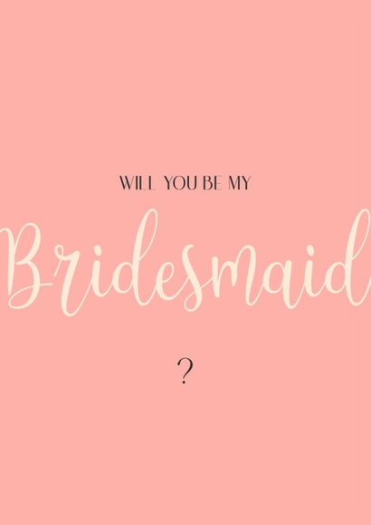 Will You Be My Bridesmaid? - Pink pretty card created by Lisa Anne