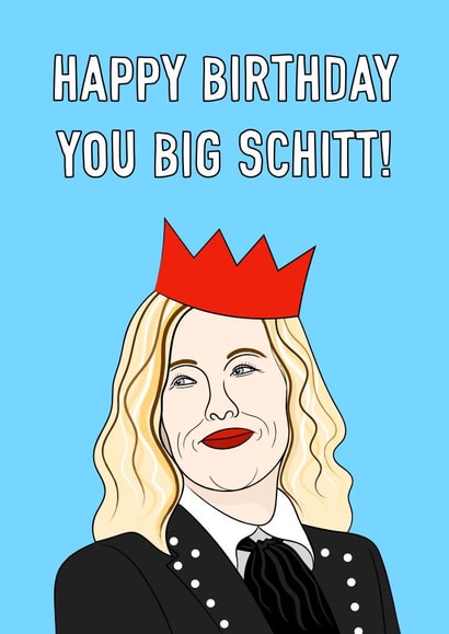 Happy Birthday You Big Schitt! created by Adam Regester
