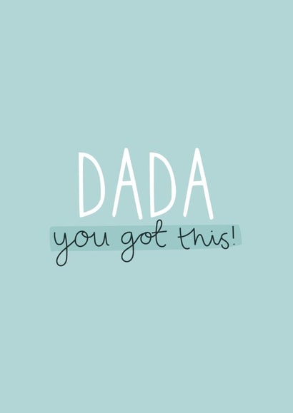 Dada You Got This! Father's Day Card created by Two For Joy Illustration
