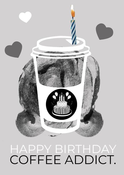 Coffee Addict Birthday Card created by Miss Fleur Tashus