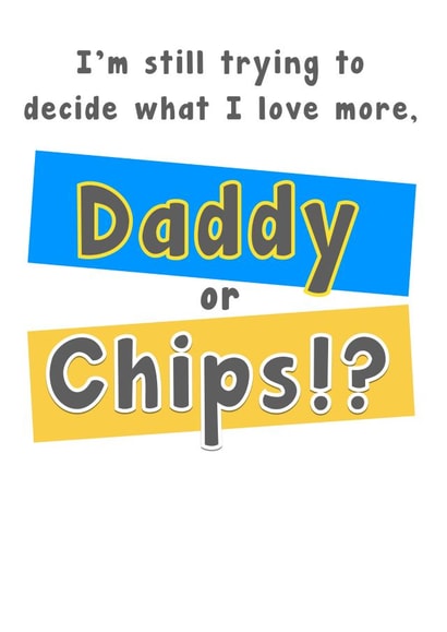 Daddy or Chips? created by Card and Cake
