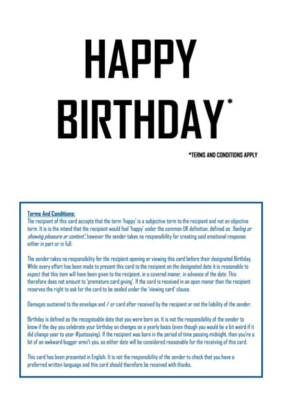 Terms and Conditions Apply Birthday Card. created by John Fox