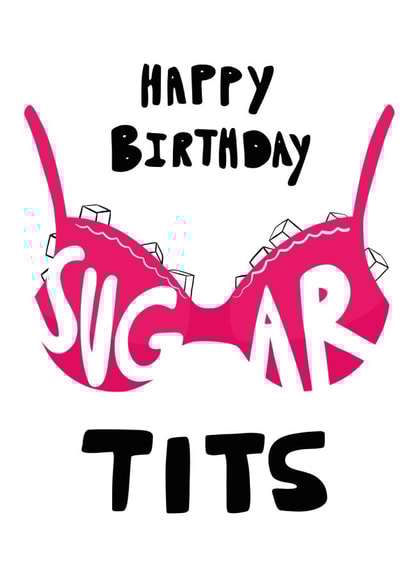 Happy Birthday Sugar Tits - Cheeky Birthday Card created by Rebecca Enos 