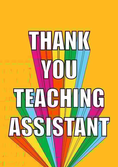 Thank You Teaching Assistant Rainbow Card created by Embers and Ink