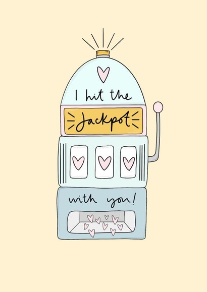 Cute Love Jackpot Anniversary Card / Valentines Day Card / Wedding Card - Jackpot Machine - I Hit The Jackpot With You created by Muses & May 