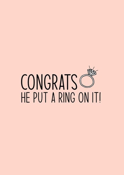 Congrats He Put A Ring on It Engagement Card created by Lucekatedesigns