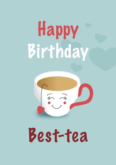 Cute Tea Lover & Best Friend Birthday created by Digital Waves