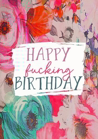 Happy F**king birthday Card created by Giddy Kipper