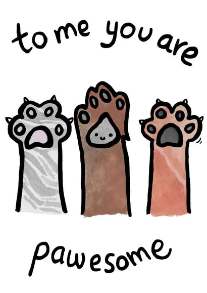 You are pawesome created by Blurry Box Creations