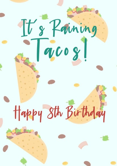 It's Raining Tacos, 8th Birthday Card created by Kat Prentki