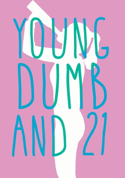 Young Dumb and 21 created by Blue Goldfish