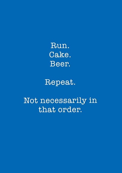 Run Cake Beer Repeat for a runner created by Running Cards UK