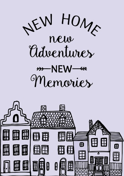 Pretty New Home Card - Houses - New Home New Adventures New Memories created by JoyGreets