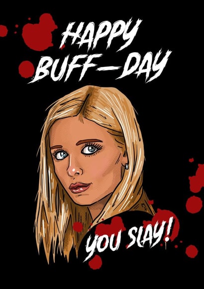 Buffy the Vampire Slayer Birthday Card created by Dark Cult Art