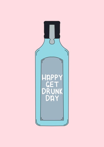 Happy Get Drunk Day-Gin created by Ellen Cawley