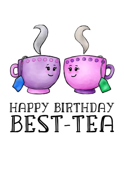 Best Tea Birthday Card created by TinkerDoodleArt