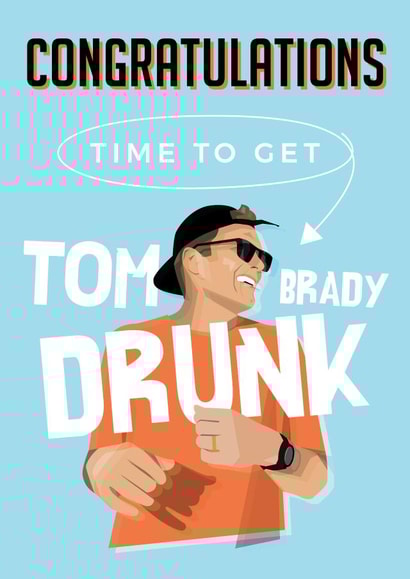 Tom Brady Congratulations Card created by Trillustrations