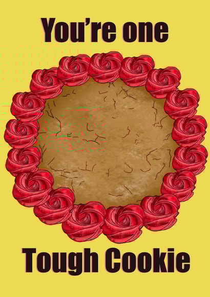 You’re one tough cookie - Thinking Of You Card created by Olivia Levy