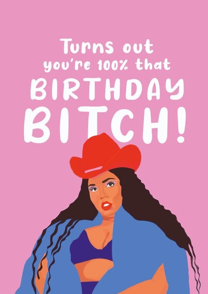 Lizzo Birthday Bitch Card created by Kwirk Cards