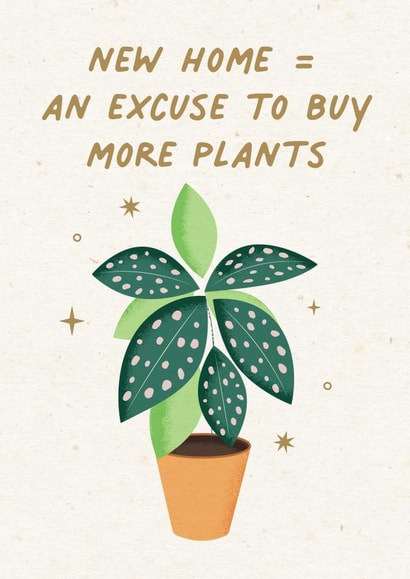 New Home = An Excuse To Buy More Plants created by Studio Mads