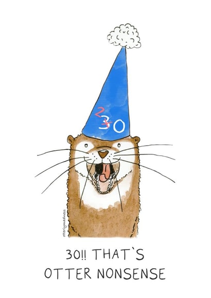 Otter 30th Birthday Card created by Otterly Madness
