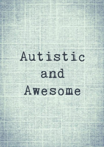 Autistic and awesome card created by The Sleepy Sloth