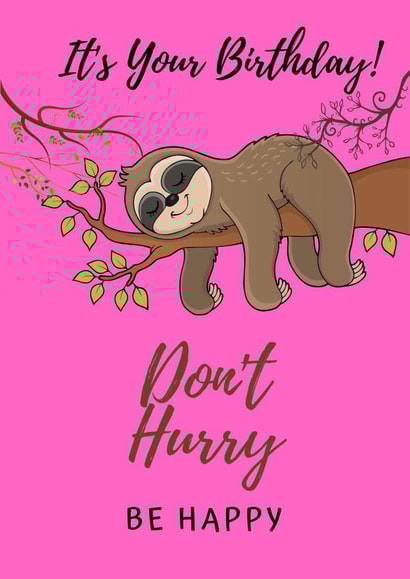 Cute Relaxing Sloth Birthday Card created by Hackney and Jones Publishing