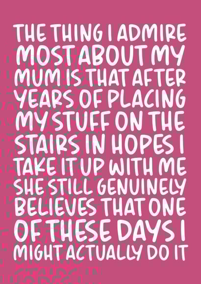 'Placing My Stuff on the Stairs' Cheeky and Funny Mother's Day Card created by Brogan Thomas