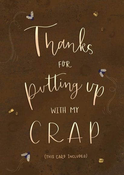 Thanks for putting up with my crap card created by Envy Row