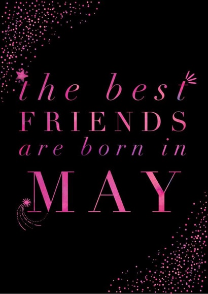 The Best Friends Are Born in May created by Faye Burtenshaw